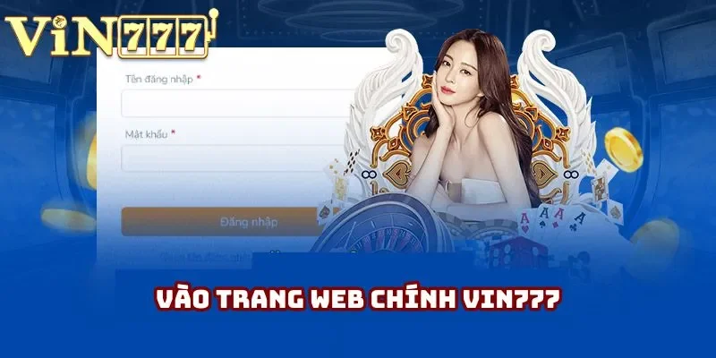 Vào trang web chính Vin777 Vào trang web chính Vin777